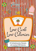 Cover-Bild Happy Carb: Low Carb – Low Calories