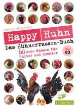 Cover-Bild Happy Huhn – Das Hühnerrassenbuch, Band 3