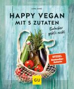 Cover-Bild Happy vegan mit 5 Zutaten