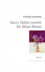 Cover-Bild Harry Haller zertritt die Blaue Blume