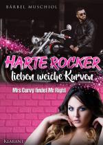 Cover-Bild Harte Rocker lieben weiche Kurven. Rockerroman