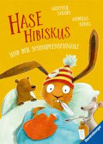 Cover-Bild Hase Hibiskus und der Schnupfenschnäuz