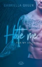 Cover-Bild Hate me for my Secrets