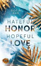 Cover-Bild Hateful Honor Hopeful Love