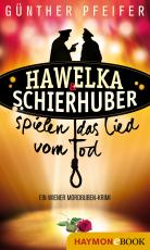 Cover-Bild Hawelka & Schierhuber spielen das Lied vom Tod