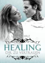 Cover-Bild Healing – Dir zu vertrauen