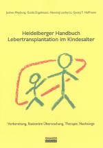 Cover-Bild Heidelberger Handbuch Lebertransplantation im Kindesalter