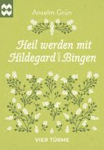 Cover-Bild Heil werden mit Hildegard von Bingen