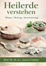 Cover-Bild „Heilerde verstehen - Wissen Wirkung Verantwortung“