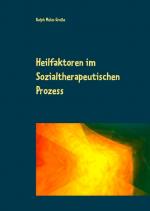 Cover-Bild Heilfaktoren im Sozialtherapeutischen Prozess