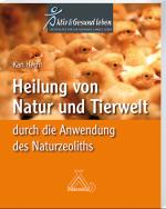 Cover-Bild Heilung von Natur und Tierwelt durch die Anwendung des Naturzeoliths