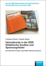 Cover-Bild Heimatkunde in der DDR. Didaktische Ansätze und Spannungsfelder