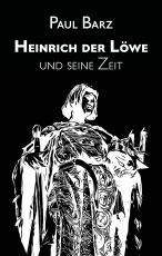 Cover-Bild Heinrich der Löwe und seine Zeit
