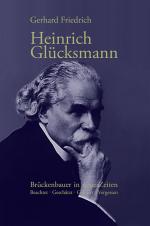 Cover-Bild Heinrich Glücksmann: Brückenbauer in neue Zeiten