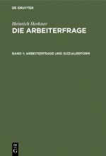 Cover-Bild Heinrich Herkner: Die Arbeiterfrage / Arbeiterfrage und Sozialreform