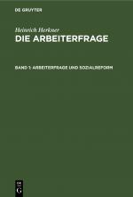 Cover-Bild Heinrich Herkner: Die Arbeiterfrage / Arbeiterfrage und Sozialreform