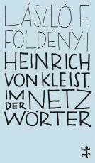 Cover-Bild Heinrich von Kleist. Im Netz der Wörter