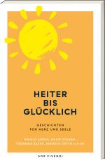 Cover-Bild Heiter bis glücklich - Geschichten für Herz und Seele