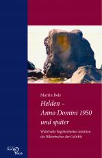 Cover-Bild Helden – Anno Domini 1950 und später