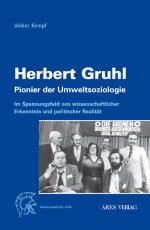 Cover-Bild Herbert Gruhl - Pionier der Umweltsoziologie