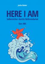Cover-Bild Here I am - Selbstsicher durchs Referendariat