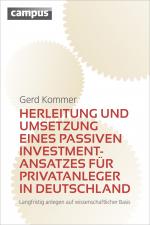 Cover-Bild Herleitung und Umsetzung eines passiven Investmentansatzes für Privatanleger in Deutschland