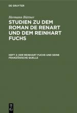 Cover-Bild Hermann Büttner: Studien zu dem Roman de Renart und dem Reinhart Fuchs / Der Reinhart Fuchs und seine französische Quelle