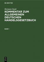 Cover-Bild Hermann Staub: Kommentar zum Allgemeinen Deutschen Handelsgesetzbuch / Hermann Staub: Kommentar zum Allgemeinen Deutschen Handelsgesetzbuch. Band 1