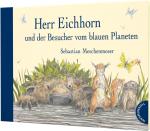 Cover-Bild Herr Eichhorn: Herr Eichhorn und der Besucher vom blauen Planeten