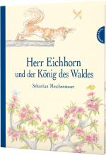 Cover-Bild Herr Eichhorn: Herr Eichhorn und der König des Waldes