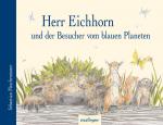 Cover-Bild Herr Eichhorn und der Besucher vom blauen Planeten