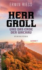 Cover-Bild Herr Groll und das Ende der Wachau