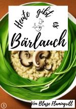 Cover-Bild Heute gibt es / Heute gibt es - Bärlauch