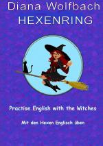 Cover-Bild HEXENRING / HEXENRING Practice English with the Witches Mit den Hexen Englisch üben