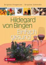 Cover-Bild Hildegard von Bingen – Einfach gesund