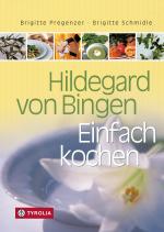 Cover-Bild Hildegard von Bingen – Einfach Kochen