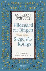 Cover-Bild Hildegard von Bingen und das Siegel des Königs