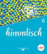 Cover-Bild himmlisch - Unterrichtswerk für katholische Religionslehre an der Mittelschule in Bayern - 6. Jahrgangsstufe