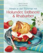 Cover-Bild Hinein in den Sommer mit Holunder, Erdbeere & Rhabarber