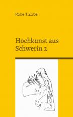 Cover-Bild Hochkunst aus Schwerin 2