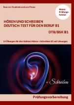 Cover-Bild HÖREN UND SCHREIBEN DEUTSCH-TEST FÜR DEN BERUF B1 - DTB B1/BSK