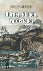 Cover-Bild Hörner, Klauen, Vorderlader