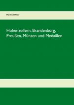 Cover-Bild Hohenzollern, Brandenburg, Preußen. Münzen und Medaillen