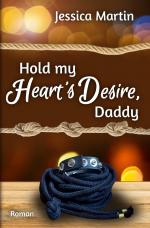 Cover-Bild Hold my Heart's Desire, Daddy