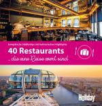 Cover-Bild HOLIDAY Reisebuch: 40 Restaurants, die eine Reise wert sind