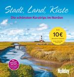 Cover-Bild HOLIDAY Reisebuch: Stadt, Land, Küste