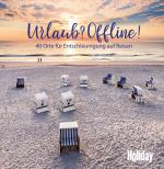 Cover-Bild HOLIDAY Reisebuch: Urlaub? Offline!