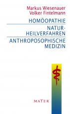 Cover-Bild Homöopathie – Naturheilverfahren – Anthroposophische Medizin