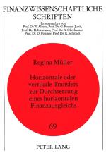 Cover-Bild Horizontale oder vertikale Transfers zur Durchsetzung eines horizontalen Finanzausgleichs