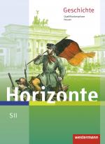 Cover-Bild Horizonte - Geschichte für die SII in Hessen - Ausgabe 2016